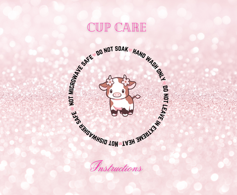 Cup Care Instructions