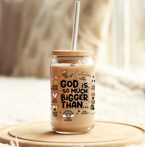 God is Bigger Than... - UV DTF Decal