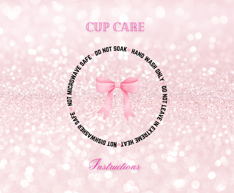 Bow- UVDTF Cup Care Instructions