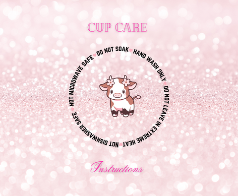 Cow- UVDTF Cup Care Instructions