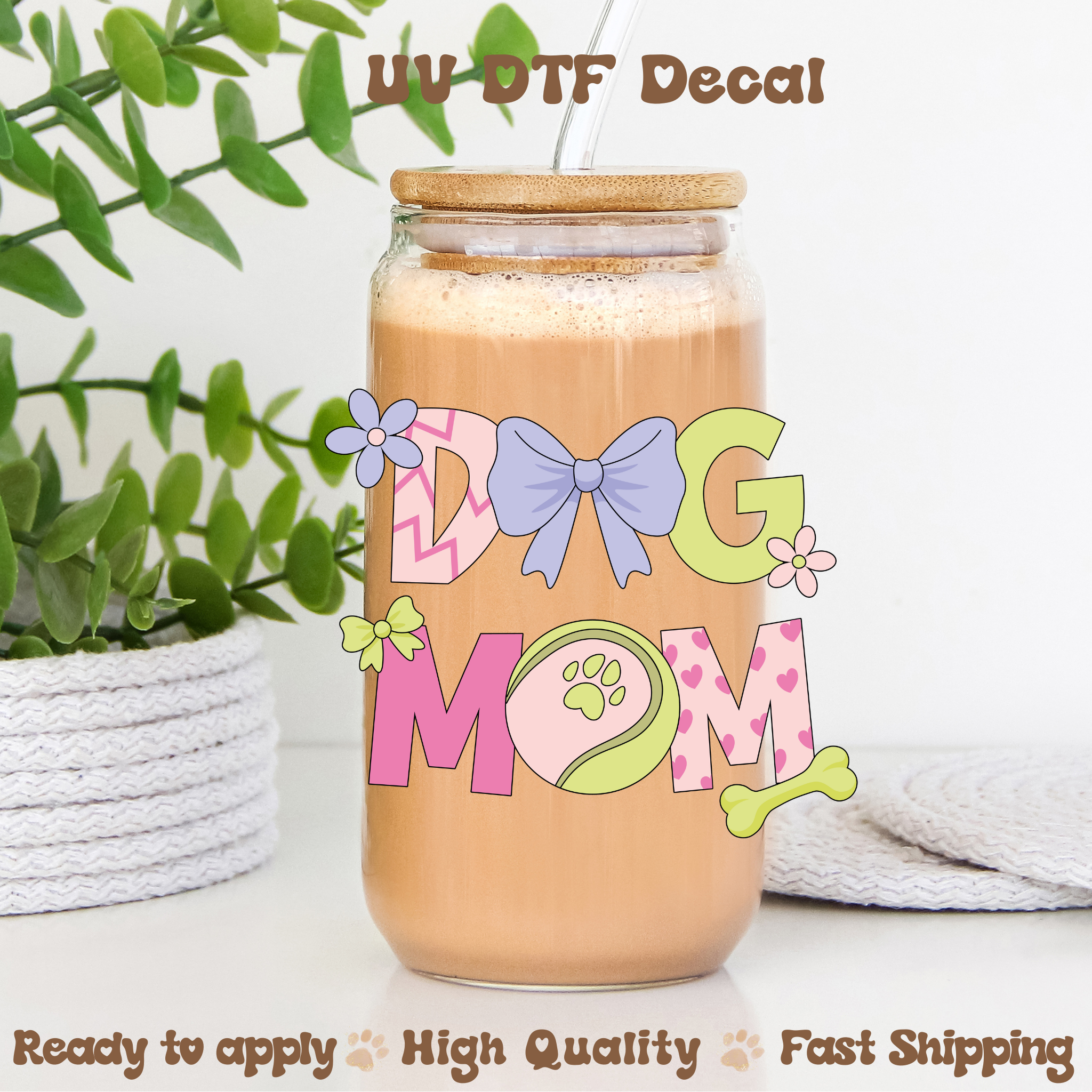 Dog Mom Pink and Green -UVDTF Decal