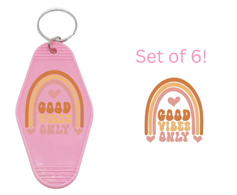 Good Vibes Only - UV DTF Motel Keychain Decals