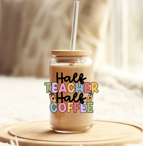 Half Teacher Half Coffee- UV DTF Decal