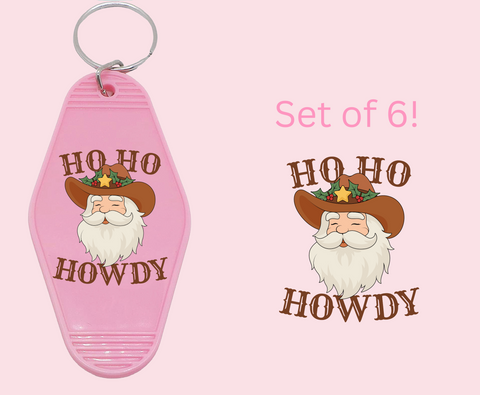 HO HO Howdy- UV DTF Motel Keychain Decal