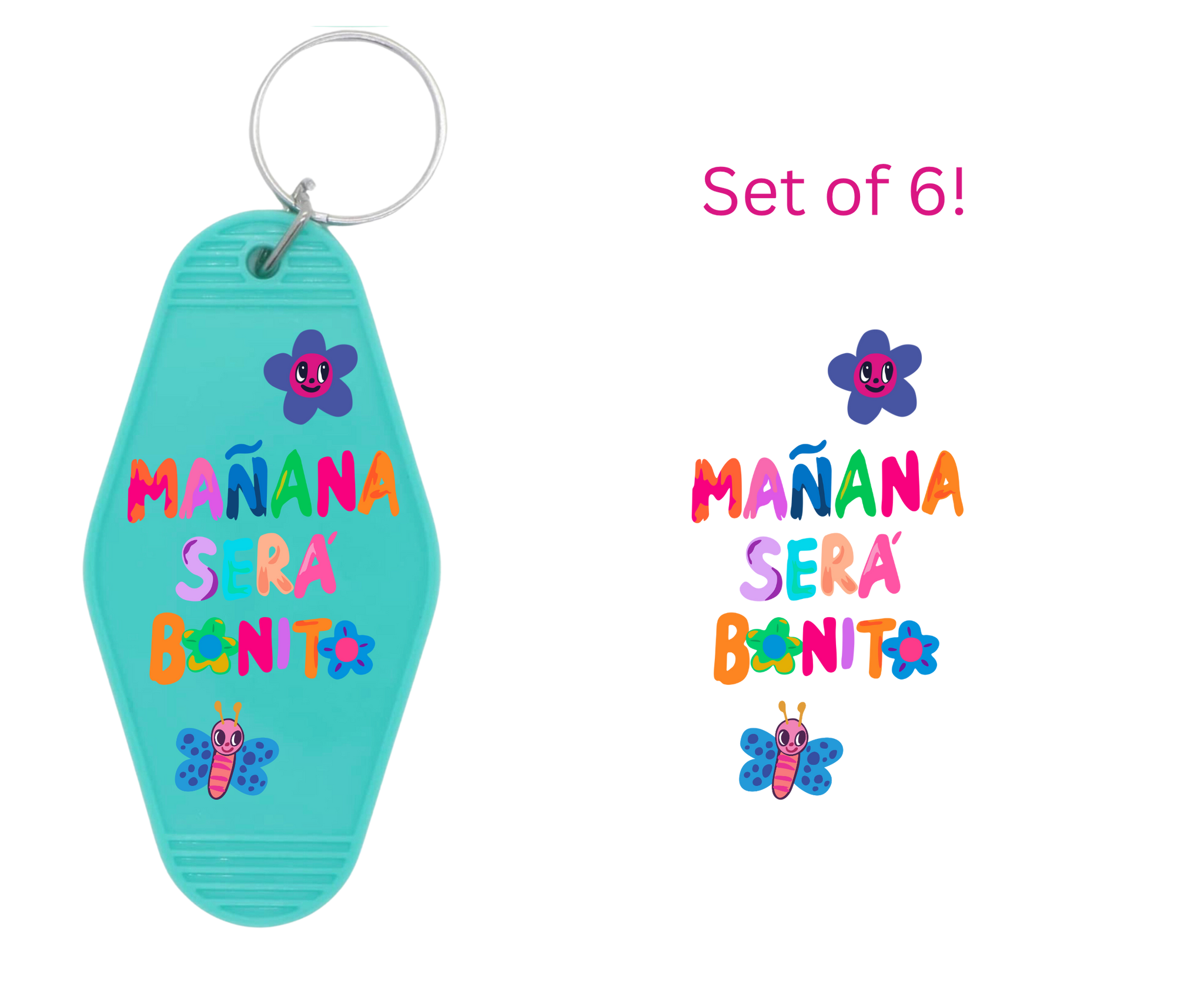 Manana Sera Bonito-UV DTF Motel Keychain