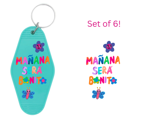 Manana Sera Bonito-UV DTF Motel Keychain