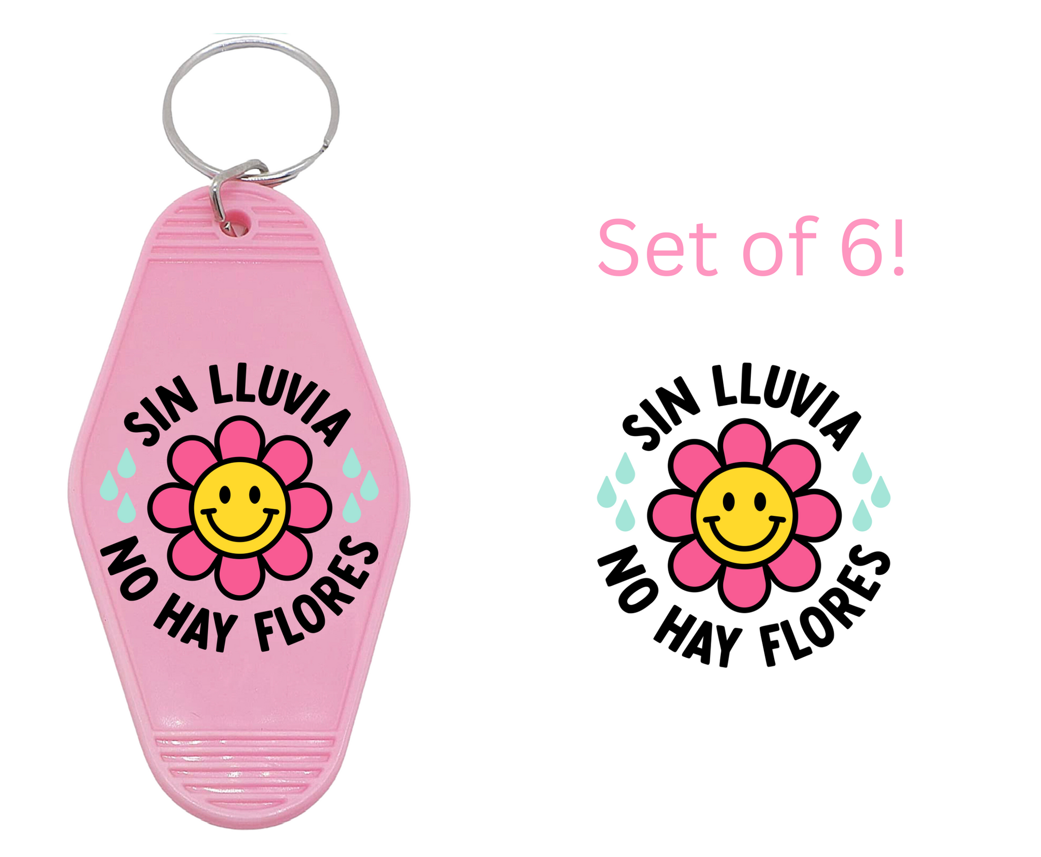 Sin Lluvia No Hay Flores - UV DTF Motel Keychain Decals