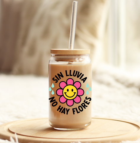 Sin Lluvia No Hay Flores- UV DTF Decal